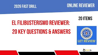El Filibusterismo Reviewer: 20 Key Questions for LET & Literature Students