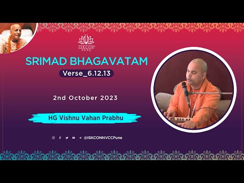 Srimad Bhagavatam_6.12.13 | HG Vishnu Vahan Prabhu | 2nd October 2023 @ISKCONNVCCPune