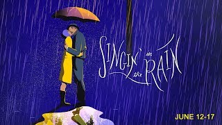 SINGIN' IN THE RAIN at the Wells Fargo Pavilion JUNE 12-17