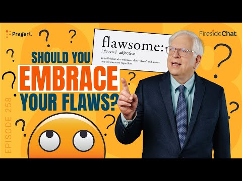 Fireside Chat Ep. 258 — Should You Embrace Your Flaws? | Fireside Chat