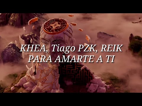KHEA, Tiago PZK, REIK - PARA AMARTE A TI (DELUXE) (Letra)