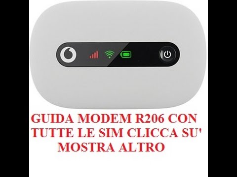 GUIDA MODEM MOBILE WI-FI R206 CON TUTTE LE SIM VODAFONE-TIM-WIND-TRE