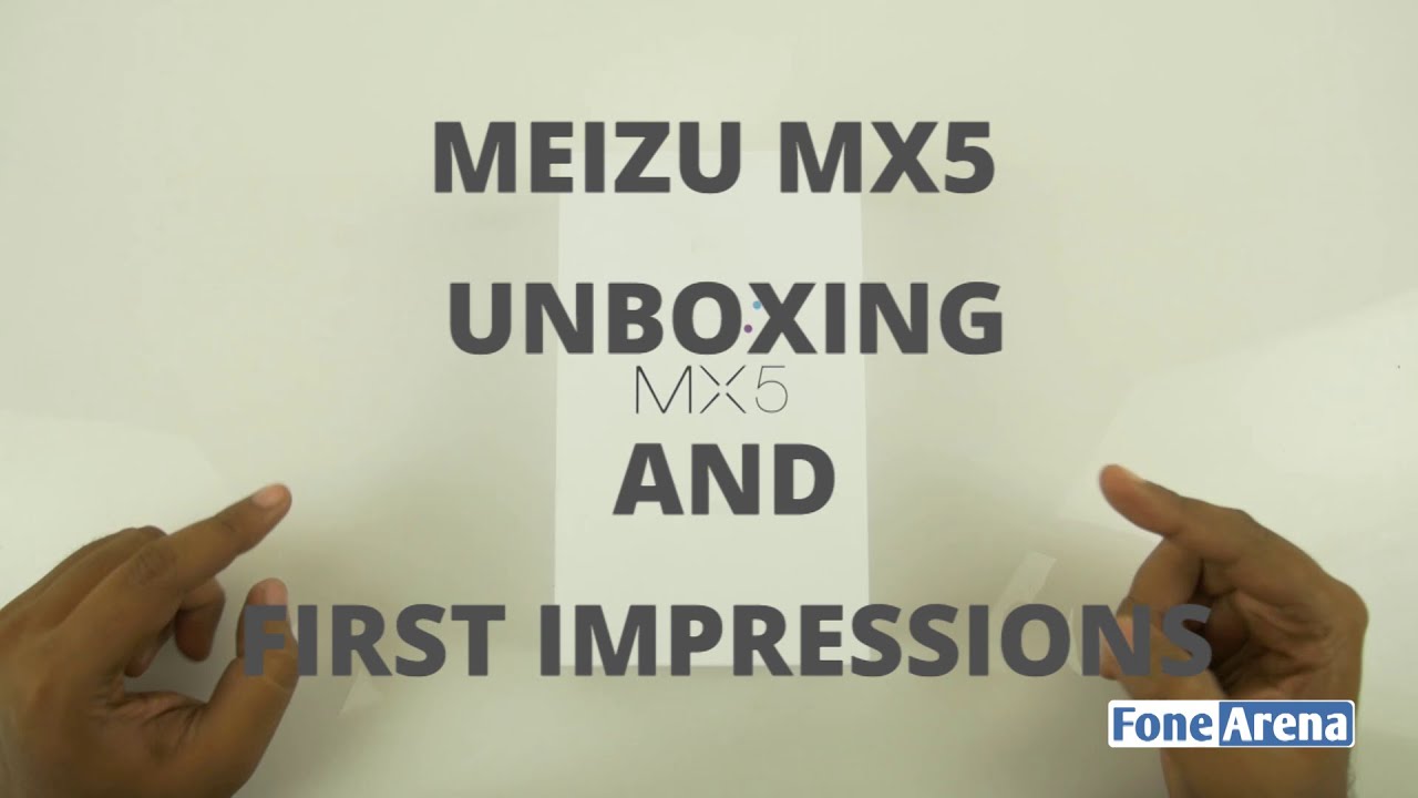 Meizu MX5 Unboxing and First Impressions