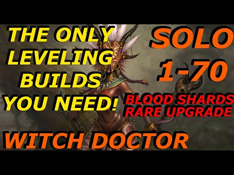 WITCH DOCTOR - MOST EFFICIENT LEVELING BUILDS! SOLO LEVELING 1-70! RARE UPGRADE, BLOOD SHARDS, D3