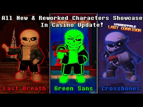 Casino Update! All New & Reworked Characters Showcase In ULC (Roblox Undertale: Last Corridor)