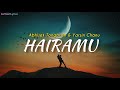 Hairamu Lyrics - Abhisek Tongbram | Yarsin Chanu | New Manipuri Song 2021