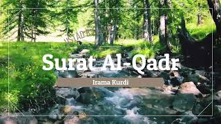Download lagu Surat Al-Qadr Irama Kurdi Bilal Attaki mp3