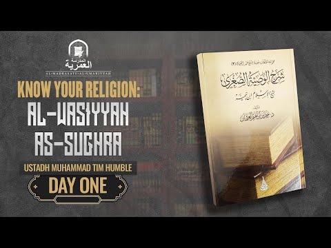 DAY 1: Al-Wasiyyah As-Sughrā || Ustadh Tim Humble || #KYR2021 || AMAU