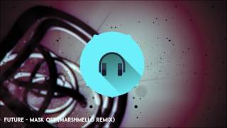 Future - Mask Off (Marshmello Remix)