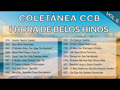 1 Hora de Belos Hinos CCB - Vol. 6 #Hinosccb #HinosCristãos #HinosccbCantadosHinario5 #CCB