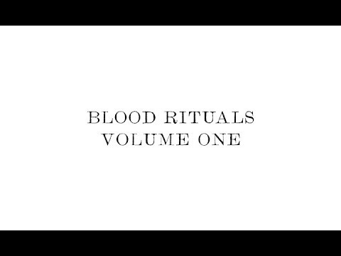BLOOD RITUALS: VOLUME ONE