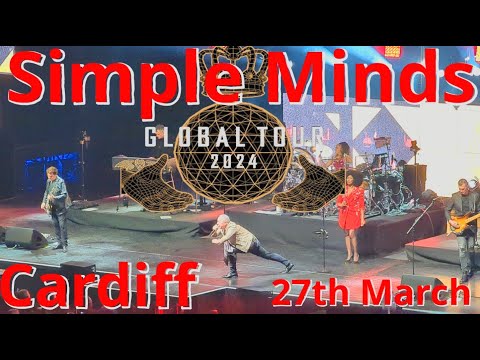 Simple Minds Global Tour Full 2024 Live in Cardiff 27 03 24