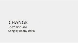 CHANGE Bobby Darin Cover by Joey Figgiani