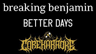 Breaking Benjamin - Better Days [Karaoke Instrumental]