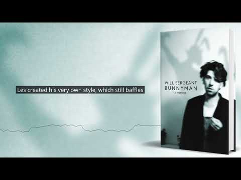 ECHO AND THE BUNNYMEN - Will Sergeant - Sample from Bunnyman Audio Book - 2