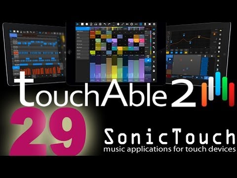Sonic Touch 29 - Touchable 2 - Ableton Live Control on Steroids