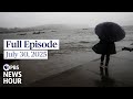 PBS News Hour Full Episode July 30 2025