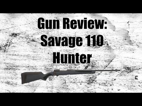 Gun Review: Savage 110 Hunter
