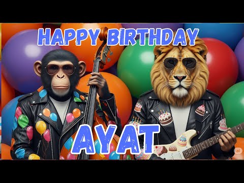 AYAT Happy Birthday Song - Happy Birthday to Ayat