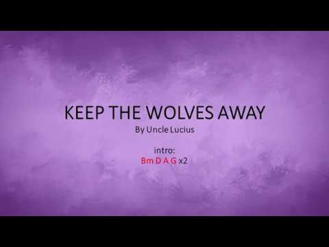 Keep The Wolves Away - Uncle Lucius