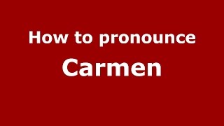 How to pronounce Carmen