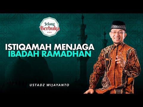 Ramadhan Berakhir, Bagaimana Cara agar Kita Selalu Istiqamah Dalam Beribadah? | Jelang Berbuka