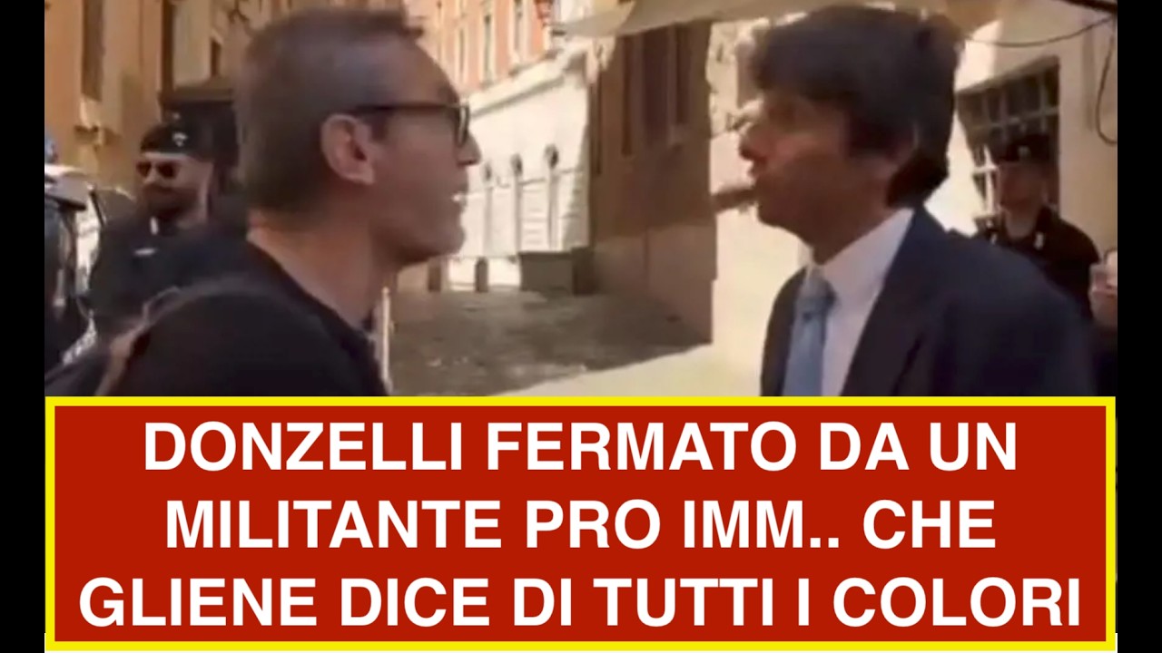 DONZELLI FERMATO DA UN MILITANTE PRO IMM.. CHE GLIENE DICE DI TUTTI I COLORI