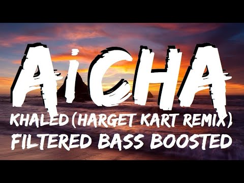 AiCHA (Bass Boosted) | Khaled | Harget Kart Remix | Action BGM