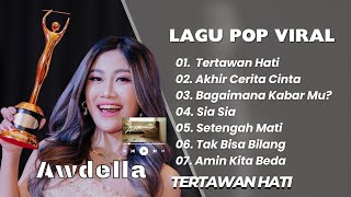 Download lagu AWDELLA  || TERTAWAN HATI - AKHIR CERITA CINTA || LAGU POP VIRAL TERENAK TERPOPULER 2025 mp3