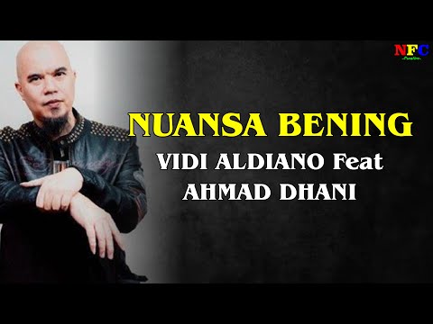 Vidi Aldiano ft Ahmad Dhani   Nuansa Bening - LIRIK LAGU