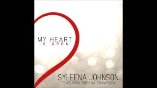 MY HEART IS OPEN (Syleena Johnson Ft. Brenda Thompson)