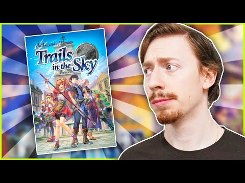 So I played TRAILS IN THE SKY For The First Time...