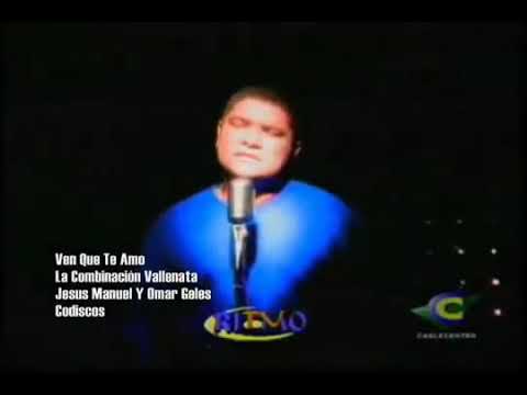 Ven que te amo LA COMBINACIÓN VALLENATA