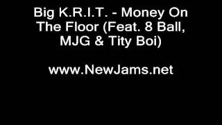 Big K.R.I.T. - Money On The Floor (Feat. 8 Ball, MJG &amp; Tity Boi)