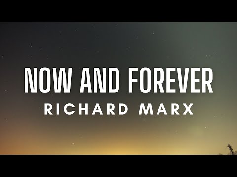 Richard Marx - Now And Forever (Lyrics)