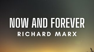 Richard Marx - Now And Forever (Lyrics)