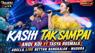 Download lagu KASIH TAK SAMPAI - TASYA ROSMALA FT ANDI KDI :: ADELLA LIVE DS. BETTAN - BANGKALAN - MADURA mp3 Download lagu KASIH TAK SAMPAI - TASYA ROSMALA FT ANDI KDI :: ADELLA LIVE DS. BETTAN - BANGKALAN - MADURA mp3