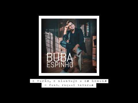 Buba Espinho - O Verão, O Alentejo e Os Homens feat. Raquel Tavares