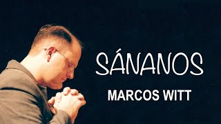 Sánanos - Marcos Witt