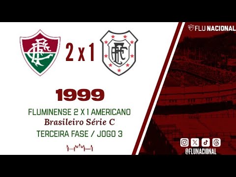Fluminense 2 x 1 Americano - Brazilian Série C - Third Phase - Game 3 (06/12/1999)