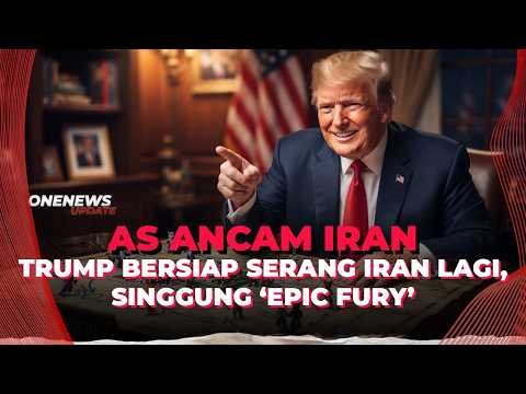 Geger! Trump Sudah Beri Lampu Hijau Serang Iran Lagi, Singgung ‘Epic Fury’ | OneNews Update