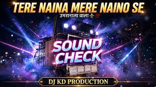 Download lagu `Tere Naina Mere Naino Se Sound Check | DJ KD production`*Description:*🔊 Tere Naina Mere Naino Se  mp3
