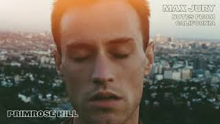 Max Jury - Primrose Hill (Demo)