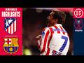 Resumen CopaDelReyMapfre Atlético De Madrid 4 0 FC Barcelona Semifinal Ida Temp 2025 26