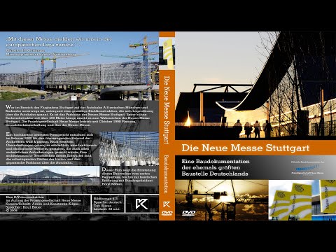 Baudokumentation der Neuen Messe Stuttgart, 2004-2007