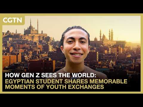 How Gen Z sees the world: Egyptian student shares memorable moments of youth exchanges