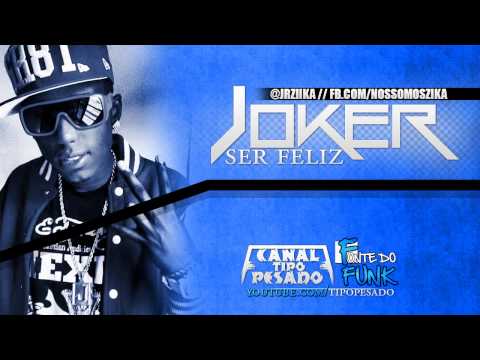 Mc Joker - Ser Feliz (Pesada) TheHitsBrasil