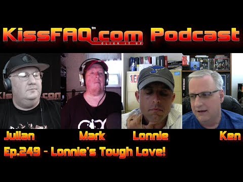 KissFAQ Podcast Ep.249 - Lonnie's Tough Love! Fuh!!
