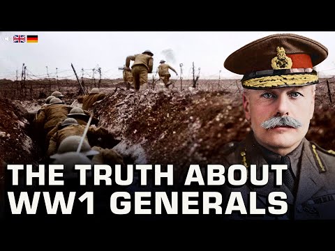 Were We Wrong About WW1 Generals? (WW1 Documentary)