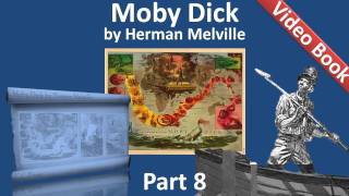 Part 08 - Moby Dick Audiobook by Herman Melville (Chs 089-104)